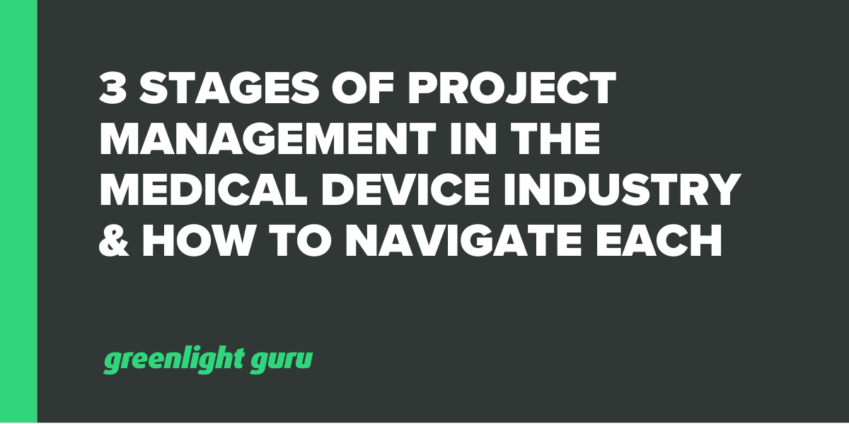 Medical Device Project Management How to Navigate